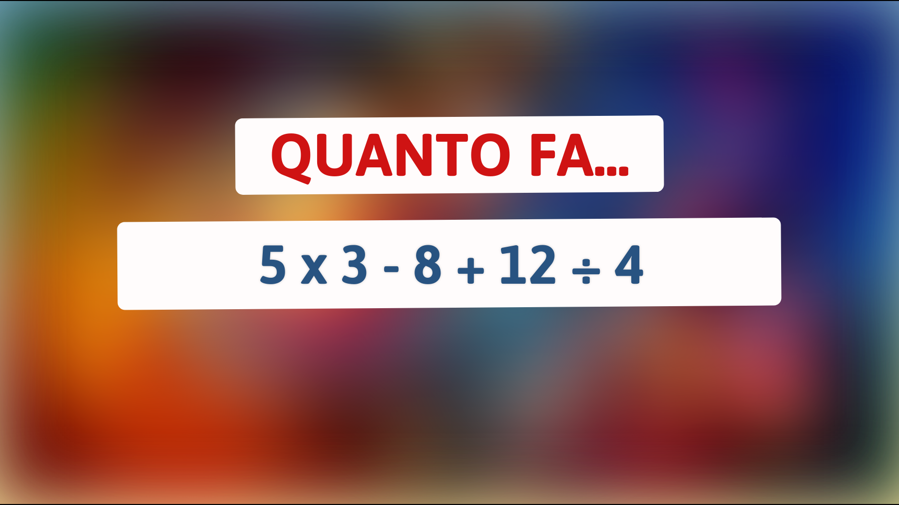 \"Questo semplice calcolo sta confondendo le menti più brillanti: riuscirai a risolverlo?\""